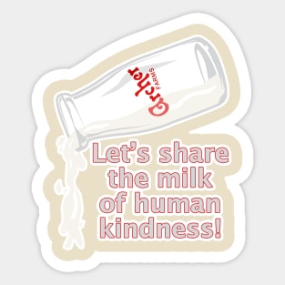 Milk if Kindness Sticker